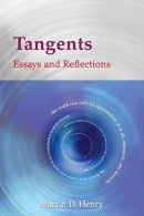 Martin Henry - Tangents: Essays and Reflections - 9781847300638 - 9781847300638