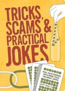 Geoff Tibballs - Tricks, Scams and Practical Jokes - 9781847322159 - V9781847322159