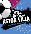 Dave Woodhall - Little Book of Aston Villa - 9781847329387 - V9781847329387
