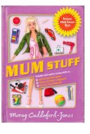 Morag Cuddeford-Jones - Mum Stuff: Because Mum Knows Best - 9781847370259 - KEX0300479