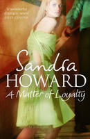 Sandra Howard - A Matter of Loyalty - 9781847372345 - KST0010940
