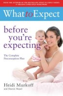 Heidi Murkoff - What to Expect: Before You're Expecting - 9781847377050 - KDK0019641