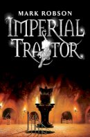 Mark Robson - Imperial Traitor (Imperial Trilogy) - 9781847380357 - V9781847380357
