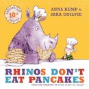 Anna Kemp - Rhinos Don't Eat Pancakes. by Anna Kemp - 9781847388780 - V9781847388780