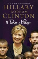 Hillary Rodham Clinton - It Takes a Village - 9781847390561 - V9781847390561