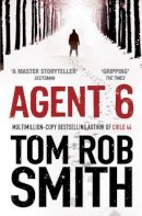 Smith, Tom Rob - Agent 6 - 9781847396747 - V9781847396747