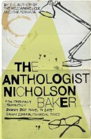 Nicholson Baker - The Anthologist - 9781847397829 - KJE0000529