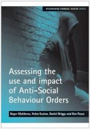 Roger Easton - Assessing the Use and Impact of Anti-social Behaviour Orders - 9781847420572 - V9781847420572