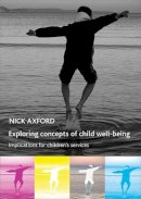 Nick Axford - Exploring Concepts of Child Well-being - 9781847420657 - V9781847420657
