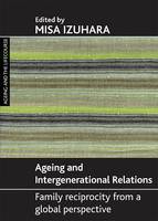 Misa Izuhara - Ageing and Intergenerational Relations - 9781847422040 - V9781847422040