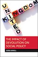 Derek Birrell - The impact of devolution on social policy - 9781847422255 - KCW0016548