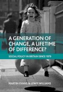 Martin Evans - Generation of Change, a Lifetime of Difference - 9781847423047 - V9781847423047