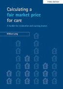 William Laing - Calculating a Fair Market Price for Care - 9781847423153 - V9781847423153