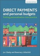 Glasby, Jon; Littlechild, Rosemary - Direct Payments and Personal Budgets - 9781847423177 - V9781847423177