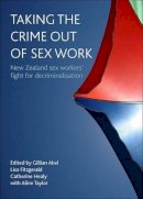 Abel Et Al - Taking the Crime Out of Sex Work - 9781847423344 - V9781847423344