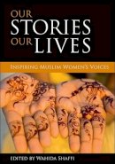 Wahida (Ed) Shaffi - Our Stories, Our Lives - 9781847424105 - V9781847424105