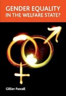 Gillian Pascall - Gender Equality in the Welfare State? - 9781847426642 - V9781847426642