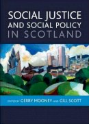 Gerry Mooney - Social Justice and Social Policy in Scotland - 9781847427021 - V9781847427021