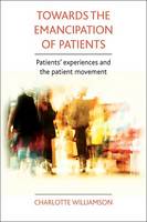 Charlotte Williamson - Towards the Emancipation of Patients - 9781847427441 - V9781847427441