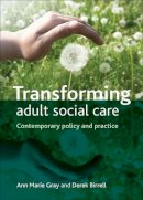 Ann Marie Gray - Transforming Adult Social Care - 9781847427991 - V9781847427991