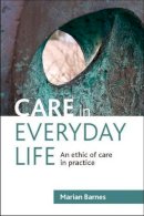 Marian Barnes - Care in Everyday Life - 9781847428226 - V9781847428226