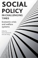 Kevin Farnsworth - Social Policy in Challenging Times - 9781847428271 - V9781847428271