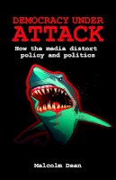Malcolm Dean - Democracy Under Attack - 9781847428486 - V9781847428486