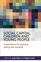 Julie Allan - Social Capital, Children and Young People - 9781847429278 - V9781847429278