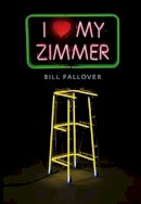 Bill Fallover - I Love My Zimmer - 9781847442567 - KNW0008137