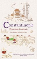 Edmondo De Amicis - Constantinople - 9781847492661 - V9781847492661