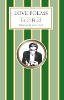 Erich Fried - Love Poems - 9781847492951 - 9781847492951