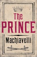Niccolò Machiavelli - The Prince - 9781847493231 - V9781847493231
