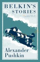 Translated By Roger Clarke Alexander Pushkin - Belkin's Stories - 9781847493514 - 9781847493514