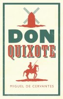 Miguel De Cervantes - Don Quixote (Alma Classics Evergreens) - 9781847493774 - V9781847493774