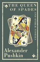 Alexander Pushkin - The Queen of Spades: and Other Stories - 9781847494788 - V9781847494788