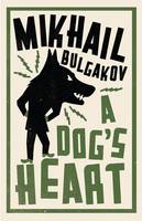 Mikhail Bulgakov - Dog's Heart - 9781847495686 - V9781847495686