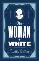 Wilkie Collins - The Woman in White - 9781847495716 - V9781847495716