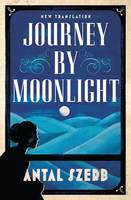 Antal Szerb - Journey by Moonlight (Evergreens) - 9781847495822 - V9781847495822