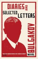 Mikhail Bulgakov - Diaries and Selected Letters - 9781847496058 - V9781847496058