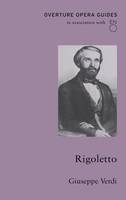 Giuseppe Verdi - Rigoletto (Overture Opera Guides) (Italian Edition) - 9781847496263 - V9781847496263