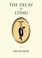 Oscar Wilde - The Decay of Lying (Quirky Classics) - 9781847496829 - V9781847496829