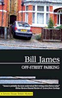Bill James - Off-Street Parking (Severn House British Mysteries) - 9781847511058 - V9781847511058