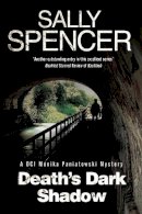 Spencer, Sally - Death's Dark Shadow - A novel of murder in 1970's Yorkshire (A DCI Monika Paniatowski Mystery) - 9781847515230 - V9781847515230