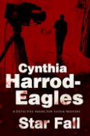 Cynthia Harrod-Eagles - Star Fall: A Bill Slider British Police Procedural (A Bill Slider Mystery) - 9781847515612 - V9781847515612