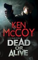 Ken Mccoy - Dead or Alive: A new contemporary thriller series set in the north of England (A Sep Black Thriller) - 9781847517388 - V9781847517388