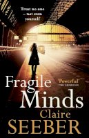 Claire Seeber - Fragile Minds - 9781847562074 - KOC0009517