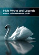 Ronan Coghlan (Ed.) - Irish Myths and Legends - 9781847580030 - V9781847580030