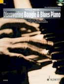 Wolfgang Wierzyk - Discovering Boogie & Blues Piano: A Systematic Method for Learning Licks, Accompaniment Patterns and Improvisation - 9781847611536 - V9781847611536