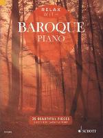 Samantha Ward - Relax with Baroque Piano: 35 Beautiful Pieces - 9781847613974 - V9781847613974