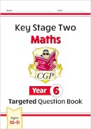 Cgp Books - KS2 Maths Year 6 Targeted Question Book - 9781847622143 - V9781847622143